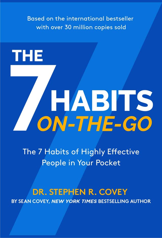 The 7 Habits on the Go: Timeless Wisdom for a Rapidly Changing World: Inspired by the Wisdom of Stephen R. Covey