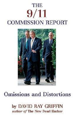 The 9/11 Commission Report: Omissions and Distortions