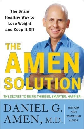 The Amen Solution: The Brain Healthy Way to Lose Weight and Keep It Off
