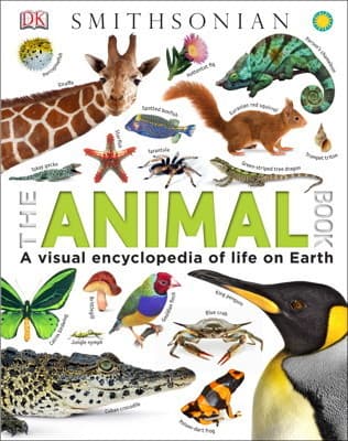 The Animal Book: A Visual Encyclopedia of Life on Earth