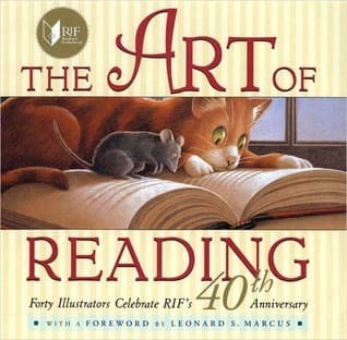 The Art of Reading: Forty Illustrators Celebrate RIF's 40th Anniversary