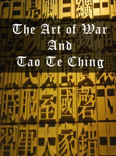 The Art of War and Tao Te Ching: Ancient Chinese Wisdom Classics