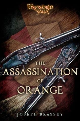 The Assassination of Orange: A Foreworld SideQuest