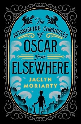 The Astonishing Chronicles of Oscar From Elsewhere