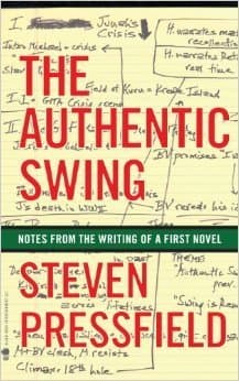 The Authentic Swing: Notes From the Writing of a First Novel