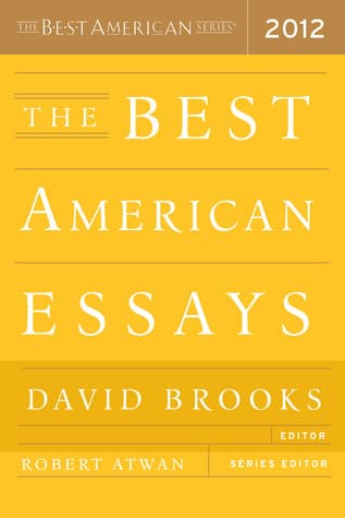 The Best American Essays 2012: The Premier Annual Collection―Finest Literary Essays from Top Magazines