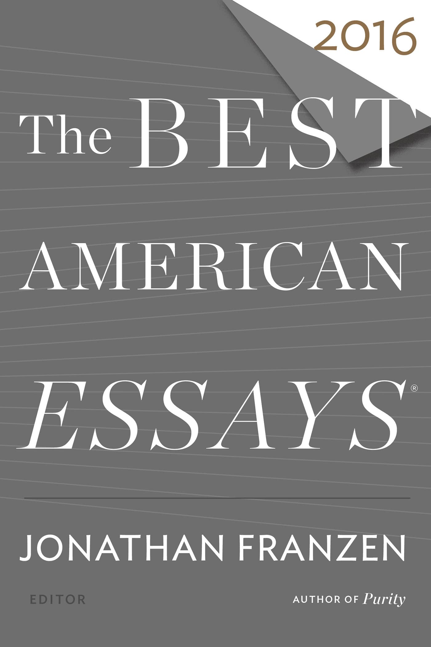 The Best American Essays 2016: A Bold Anthology of Risk-Taking Literary Nonfiction Selected by Jonathan Franzen