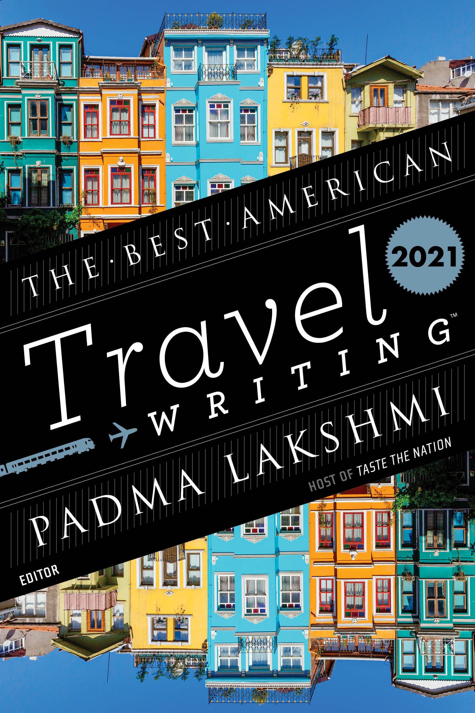 The Best American Travel Writing 2021: Essays on Diverse Cultures and the Joy of Feeling Elsewhere