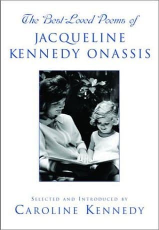 The Best-Loved Poems of Jacqueline Kennedy-Onassis