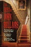 The Best of John Bellairs: The House with a Clock in Its Walls, The Figure in the Shadows, The Letter, the Witch, and the Ring