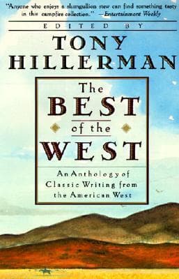 The Best of the West: An Anthology of Classic Writing From the American West