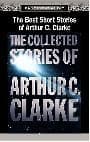 The Best Short Stories of Arthur C. Clarke: The Collected Stories of Arthur C. Clarke