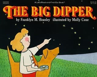 The Big Dipper: An Award-Winning Illustrated Guide to Stargazing and the Night Sky for Kids (Ages 4-8)