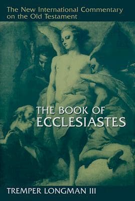 The Book of Ecclesiastes (New International Commentary on the Old Testament