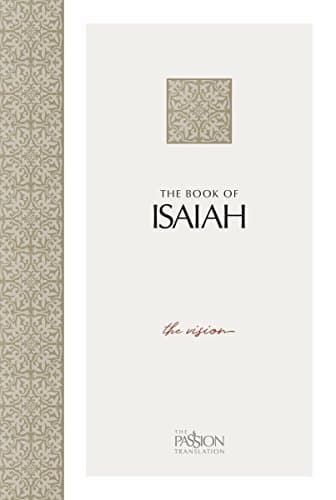 The Book of Isaiah: The Vision (The Passion Translation