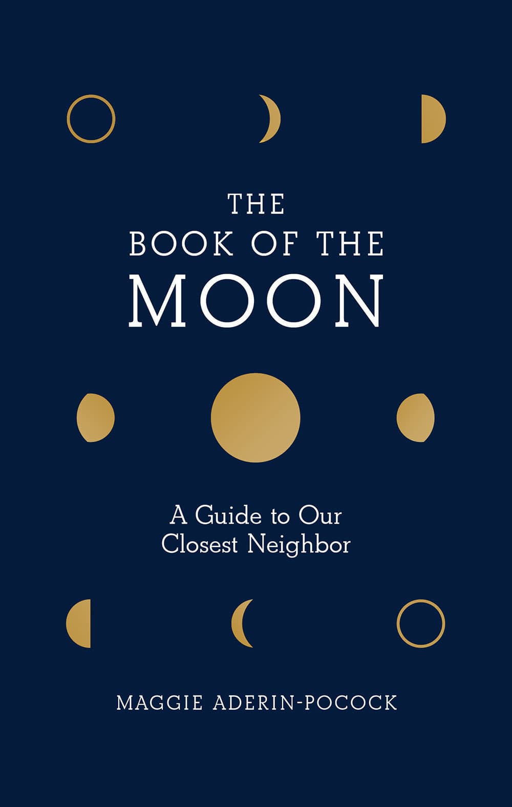 The Book of the Moon: A Guide to Our Closest Neighbor