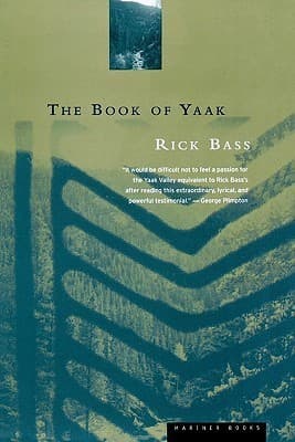 The Book Of Yaak: A Passionate Defense of Love, Wilderness, and Montana's Threatened Wild Places