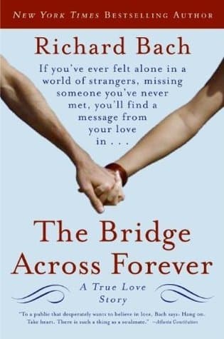 The Bridge Across Forever: A True Love Story – A New York Times Bestselling Philosophical Memoir of Hope and Intimacy