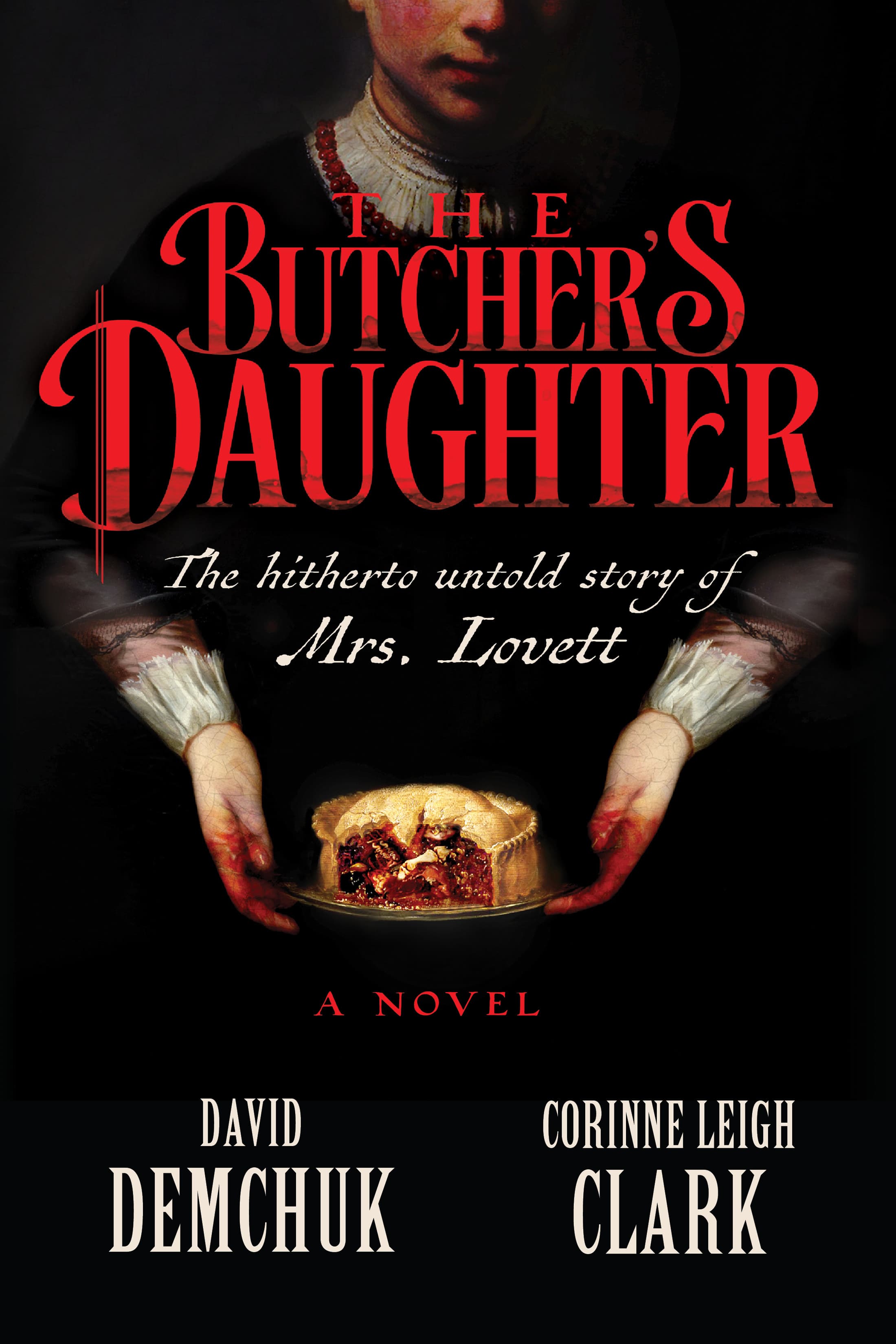 The Butcher's Daughter: The Hitherto Untold Story of Mrs. Lovett