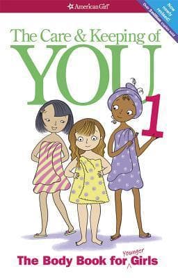 The Care and Keeping of You 1: The Body Book for Younger Girls