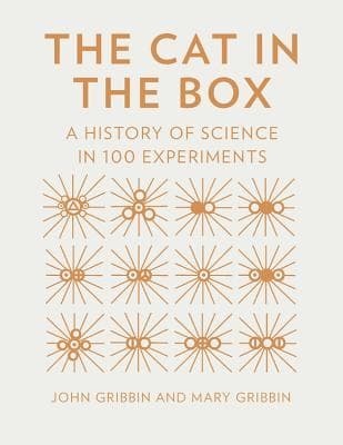 The Cat in the Box: A History of Science in 100 Experiments