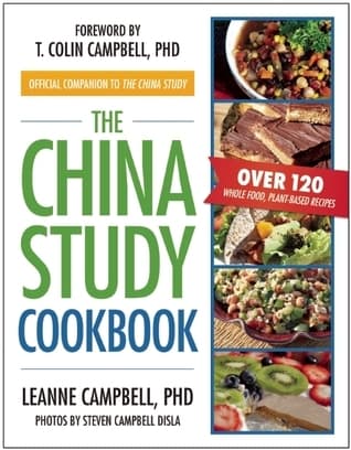 The China Study Cookbook: The Official Companion to the China Study
