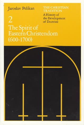 The Christian Tradition 2: The Spirit of Eastern Christendom 600-1700