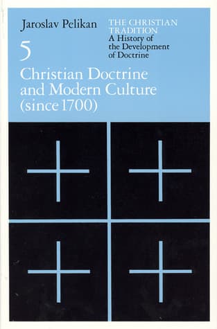 The Christian Tradition 5: Christian Doctrine & Modern Culture since 1700