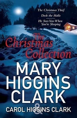 The Christmas Collection: Mary Higgins Clark & Carol Higgins Clark