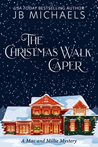 The Christmas Walk Caper: A Mac and Millie Mystery