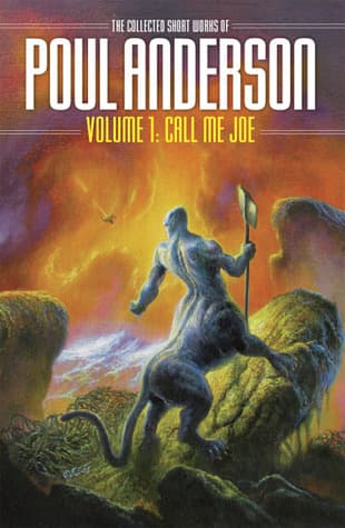 The Collected Short Works of Poul Anderson, Volume 1: Call Me Joe