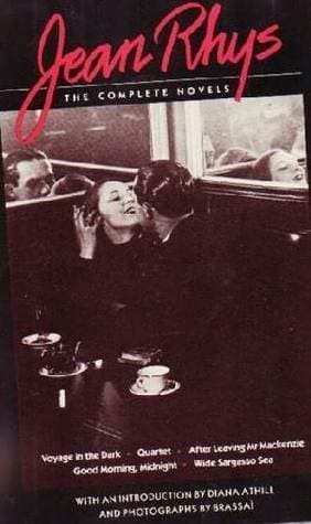 The Complete Novels: Voyage in the Dark / Quartet / After Leaving Mr Mackenzie / Good Morning, Midnight / Wide Sargasso Sea