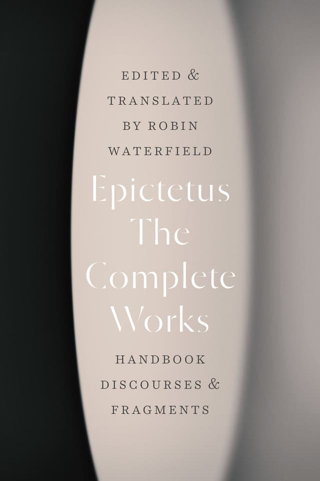 The Complete Works: Handbook, Discourses, and Fragments