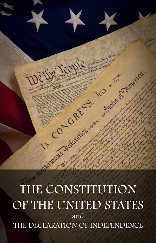 The Constitution of the United States and The Declaration of Independence