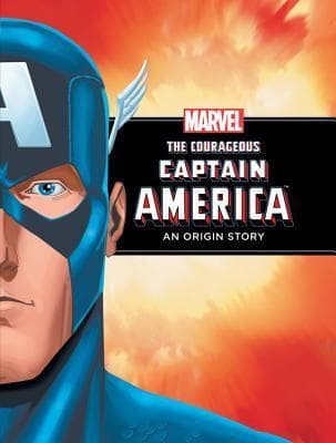The Courageous Captain America: A Marvel Origin Story