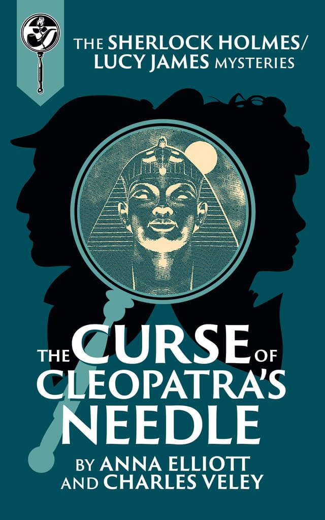 The Curse of Cleopatra's Needle: A Sherlock and Lucy Short Story