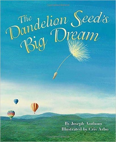The Dandelion Seed's Big Dream: A Nature-Inspired Tale of Patience and Potential
