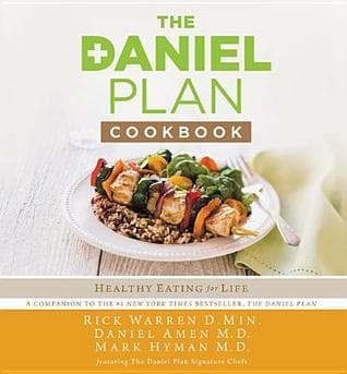 The Daniel Plan Cookbook: Healthy Eating for Life
