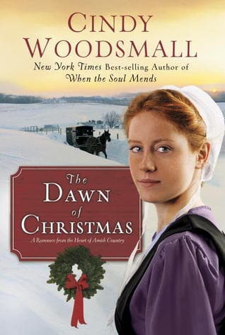 The Dawn of Christmas: A Romance from the Heart of Amish Country