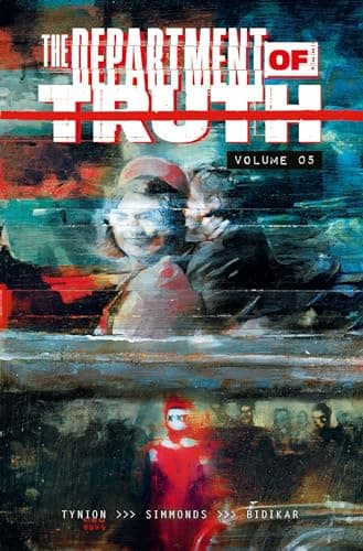 The Department of Truth, vol. 5: What Your Country Can Do for You