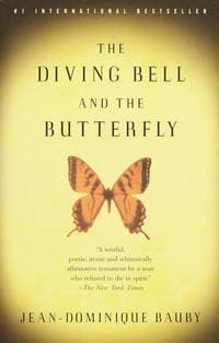 The Diving Bell and the Butterfly: A Memoir of Life in Death