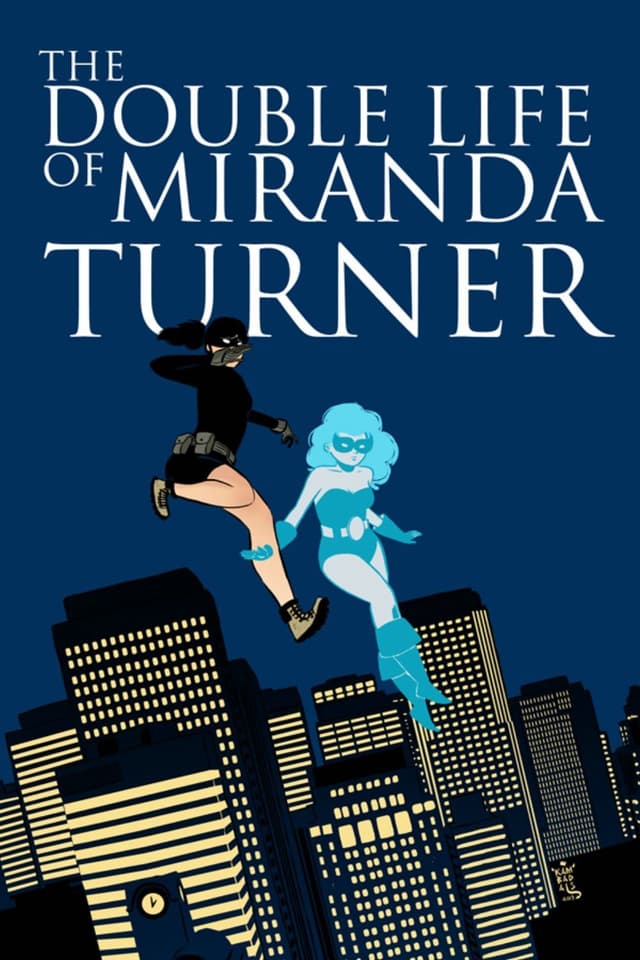 The Double Life of Miranda Turner Vol. 1: If You Have Ghosts