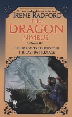 The Dragon Nimbus Novels: Thye Dragon's Touchstone / The Last Battlemage
