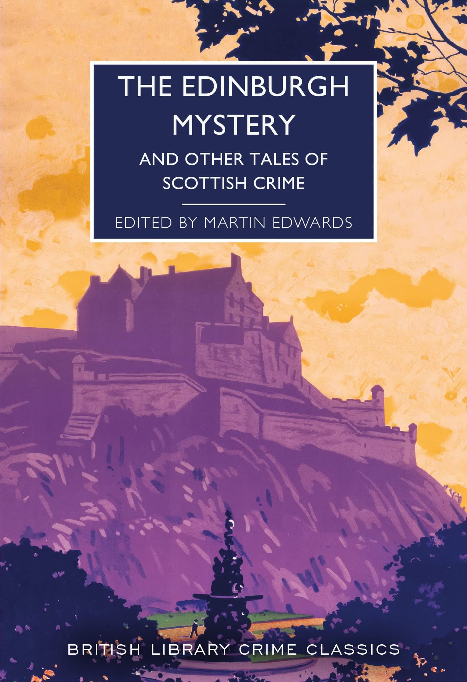 The Edinburgh Mystery: And Other Tales of Scottish Crime