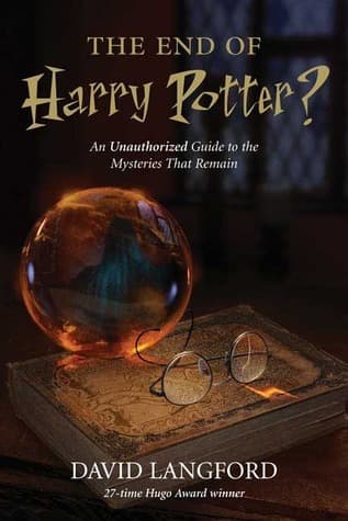 The End of Harry Potter?: An Unauthorized Guide to the Mysteries that Remain