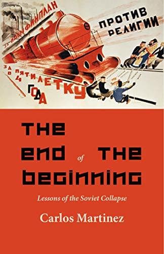 The End of the Beginning: Lessons of the Soviet Collapse
