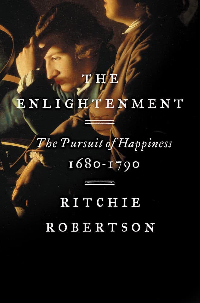 The Enlightenment: The Pursuit of Happiness 1680-1790
