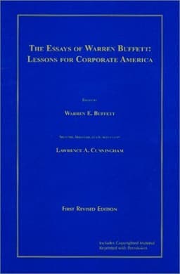 The Essays of Warren Buffett : Lessons for Corporate America