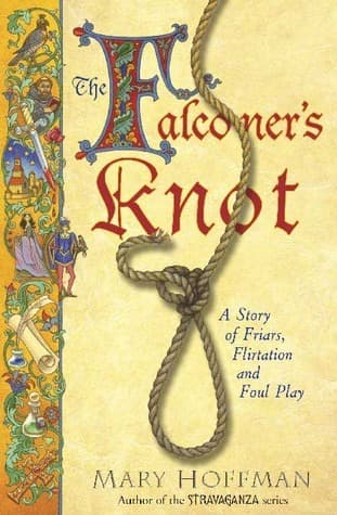 The Falconer's Knot: A Story of Friars, Flirtation and Foul Play