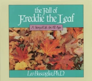 The Fall of Freddie the Leaf: A Story of Life for All Ages